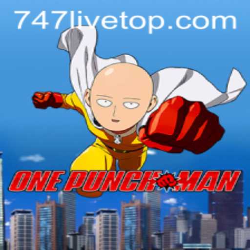 OnePunchMan Game and the Exciting World of 747 Live